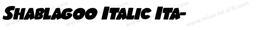 Shablagoo Italic Ita字体转换
